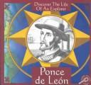 Cover of: Ponce De Leon (Discover the Life of An Explorer)