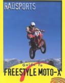 Cover of: Freestyle Moto-X (Maurer, Tracy, Radsports Guides.)