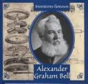 Cover of: Alexander Graham Bell: Inventores Famosos (Gaines, Ann. Inventores Famosos.)