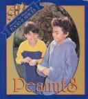 Cover of: Peanuts (Lilly, Melinda. Around the World With Food and Spices.)