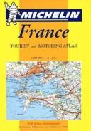 Cover of: Michelin France: Tourist and Motoring Atlas (Michelin Tourist and Motoring Atlas : France)