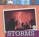 Cover of: Storms: Weather Report