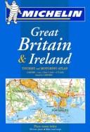 Cover of: Michelin Great Britain and Ireland Tourist and Motoring Atlas (Michelin Tourist and Motoring Atlas : Great Britain & Ireland)