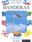 Cover of: Banderas/Flags: LA Guia De Rourke Para Los Simbolos De Los Estados/the Rourke Guide to State Symbols (Rourke Guide to State Symbols (Spanish/English))