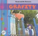 Cover of: Gravity (Lilly, Melinda. Read and Do Science.) by Lilly, Melinda.