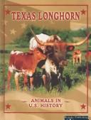 Cover of: Texas Longhorn (Animals in U.S. History.) by Lynn M. Stone