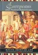 Cover of: Europeans and Native Americans (Native American Life) by Jim Corrigan, Jim Corrigan