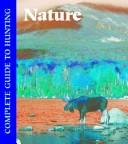 Cover of: Nature: Complete Guide to Hunting