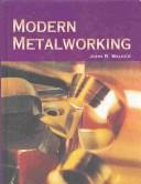 Cover of: Modern Metalworking by John R. Walker