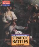 Cover of: American War Library - The American Revolution: Strategic Battles (American War Library)