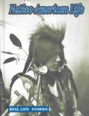 Cover of: Native-American Life (Real Life Stories)