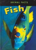 Cover of: Fish (Animal Facts) by Heather C. Hudak