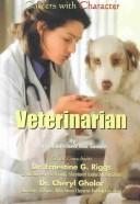 Cover of: Veterinarian (Careers With Character) (Careers With Character) by John Riddle, Rae Simons