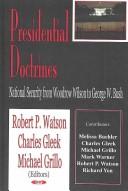 Cover of: Presidential doctrines by Robert P. Watson, Charles Gleek, and Michael Grillo, editors.