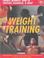 Cover of: Weight Training (Sports Injuries: How to Prevent, Diagnose & Treat)