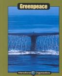 Cover of: Greenpeace (International Organizations)