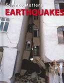 Cover of: Earthquakes (Science Matters Earth Science)