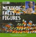 Cover of: Mexico: Facts & Figures (Mexico: Our Southern Neighbor)
