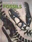 Cover of: Fossils (Science Matters Earth Science)