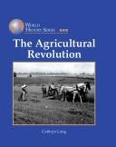 Cover of: World History Series - The Agricultural Revolution by Charles W. Carey