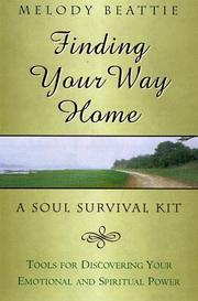 Cover of: Finding your way home: a soul survivial kit