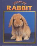 Cover of: Rabbit (Caring for Your Pet)