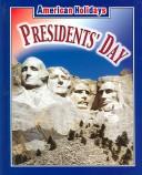 Cover of: Presidents' Day (American Holidays)