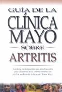 Cover of: Guia De LA Clinica Mayo Sobre Artritis (Mayo Clinic on Health)