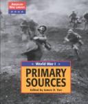 Cover of: American War Library - World War I: Primary Sources (American War Library)