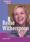 Cover of: Reese Witherspoon by Hill, Anne E.