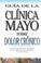 Cover of: Guia De LA Clinica Mayo Sobre Dolor Cronico (Mayo Clinic on Health)