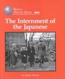 Cover of: The internment of the Japanese by Diane Yancey