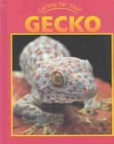 Cover of: Gecko (Caring for Your Pet)