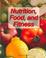 Cover of: Nutrition, Food, And Fitness