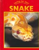 Cover of: Snake (Caring for Your Pet) by Rennay Craats