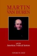 Martin Van Buren and the American political system by Donald B. Cole