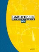 Cover of: Saxon Math 5/4: Home School