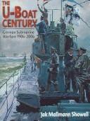 Cover of: The U-boat Century: German Submarine Warfare, 1906-2006