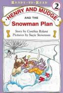 Cover of: Henry and Mudge and the Snowman Plan