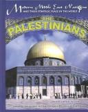 Cover of: The Palestinians (Modern Middle East Nations and Their Strategic Place in the World) by 