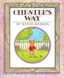 Cover of: Chester's Way by 
