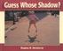 Cover of: Guess Whose Shadow?