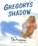 Cover of: Gregory's Shadow by Don Freeman