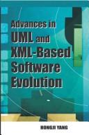 Advances In Uml And Xml-based Software Evolution by Hongji Yang