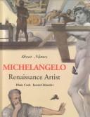 Cover of: Michelangelo by Diane Cook, Iassen Ghiuselev, Buonarroti, Michelangelo