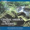 Cover of: Central America: facts and figures