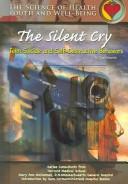Cover of: The silent cry | Joan Esherick