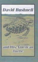 Cover of: David Bushnell and His American Turtle