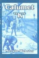 Cover of: Calumet K