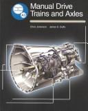 Cover of: Manual Drive Trains and Axles by Chris Johanson, James E. Duffy
